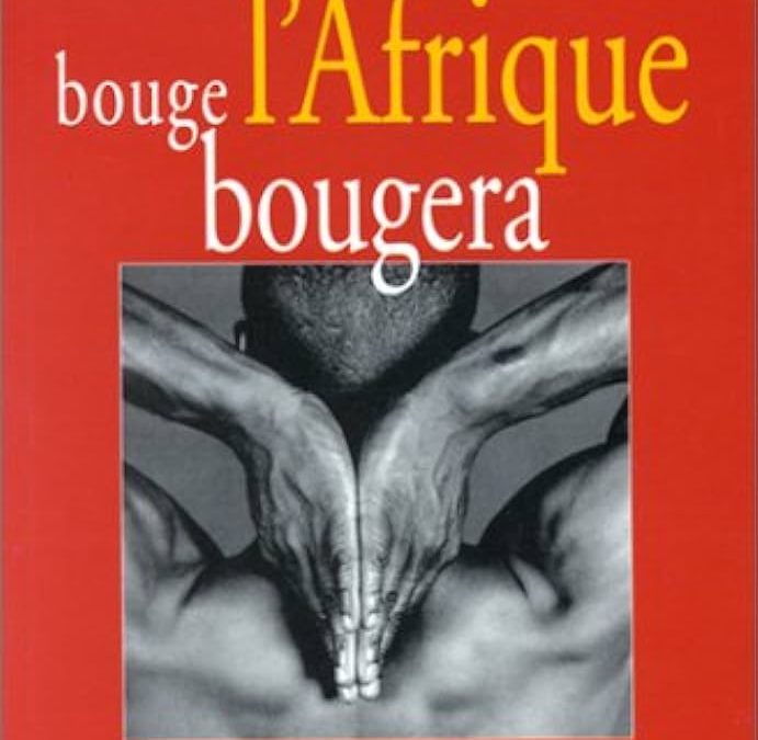 Si sa danse bouge l’Afrique bougera