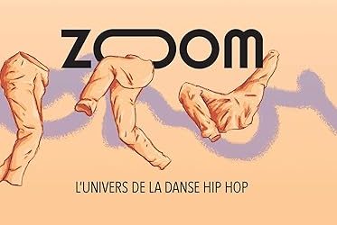 ZOOM, l’univers de la danse hip-hop